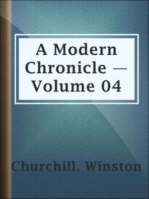 cover image of A Modern Chronicle — Volume 04